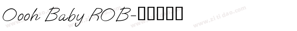 Oooh Baby ROB字体转换